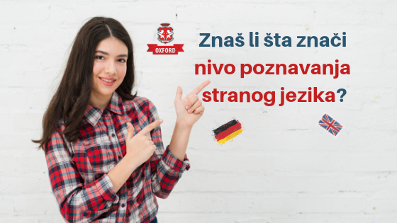 Znaš li šta znači nivo poznavanja stranog jezika?